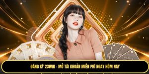 Đăng ký 23WIN