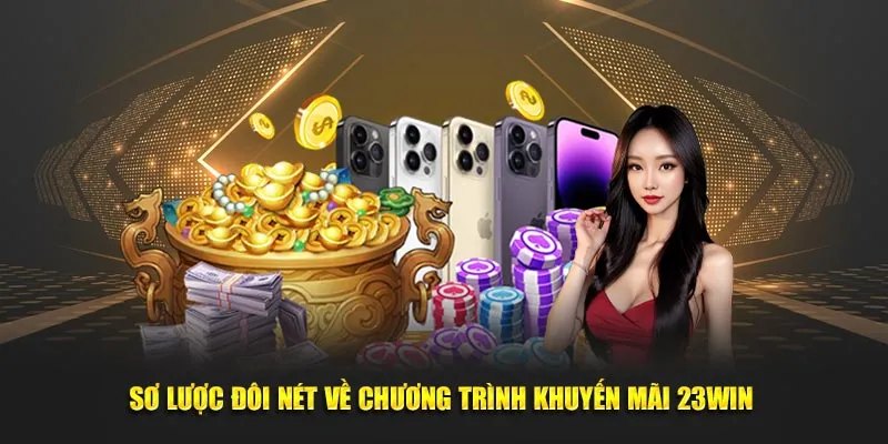 Khuyến mãi 23win được hiểu như thế nào? 