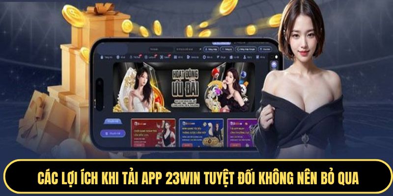 Mục đích của việc tải ứng dụng nhà cái về thiết bị