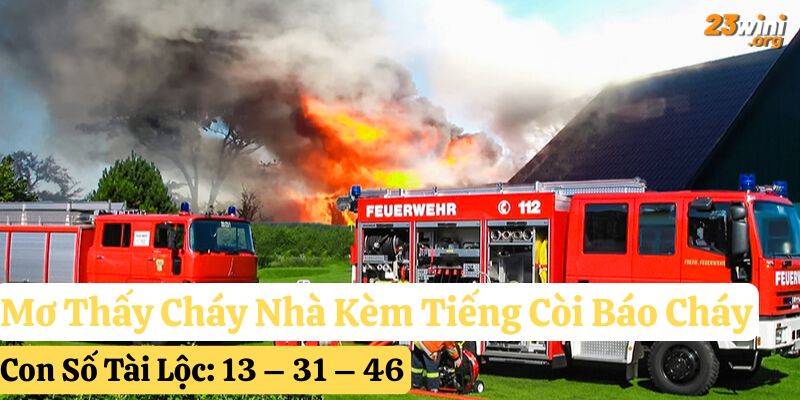 23win giải mã mơ thấy cháy nhà