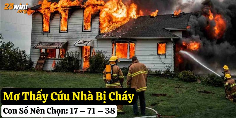23win mơ thấy cháy nhà