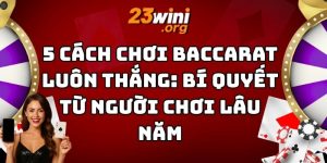 cách chơi baccarat luôn thắng 23win thumb
