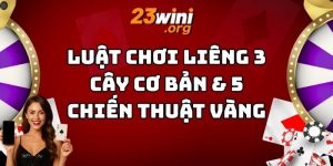 luật chơi liêng 3 cây 23win thumb