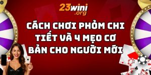 cách chơi phỏm 23win thumb