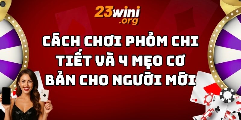 cách chơi phỏm 23win thumb