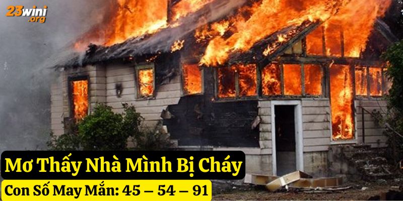 giấc mơ thấy cháy nhà 23win