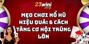 mẹo chơi nổ hũ 23win thumb
