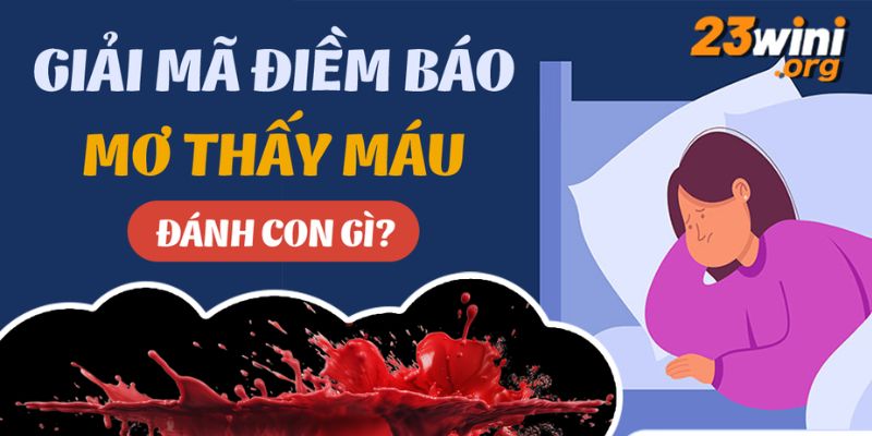 nằm mơ thấy máu 23win