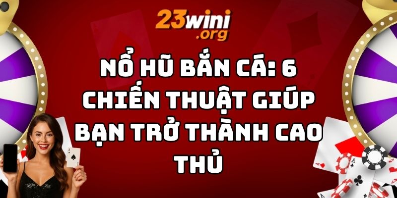 nổ hũ bắn cá 23win thumb