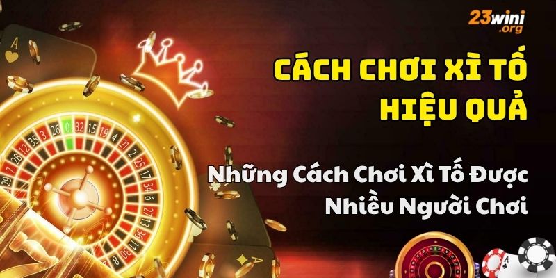 mẹo chơi xì tố hay