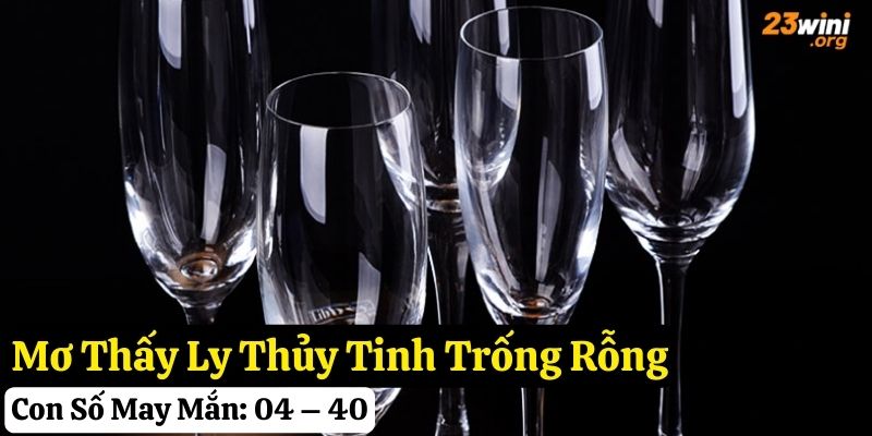 mơ thấy ly thủy tinh