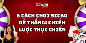 cách chơi sicbo dễ thắng 23win thumb