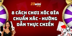 cách chơi xóc đĩa chuẩn xác 23win thumb