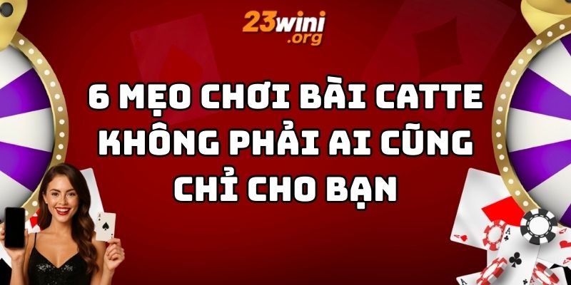 mẹo chơi bài catte 23win thumb