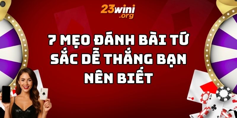 mẹo đánh bài tứ sắc dễ thắng 23win thumb