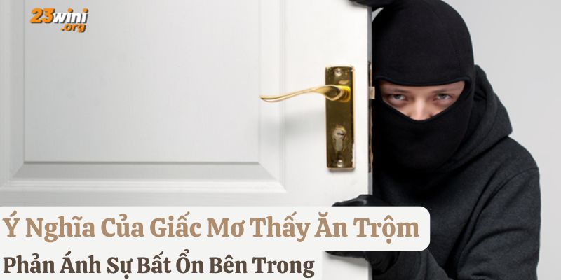 nằm mơ ăn trộm