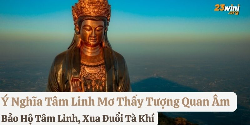 nằm mơ thấy tượng Quan Âm Bồ Tát