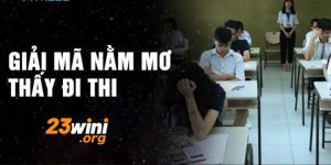 mơ thấy đi thi 23win thumb
