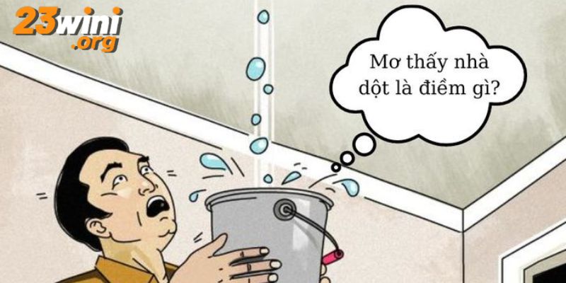 mơ thấy nhà dột 23win thumb