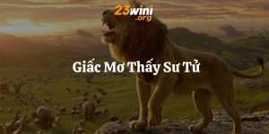 mơ thấy sư tử 23win thumb