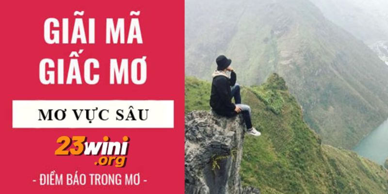 mơ thấy vực thẳm 23win thumb