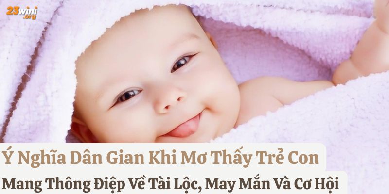 nằm mơ thấy trẻ con