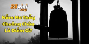 nằm mơ thấy chuông chùa 23win thumb