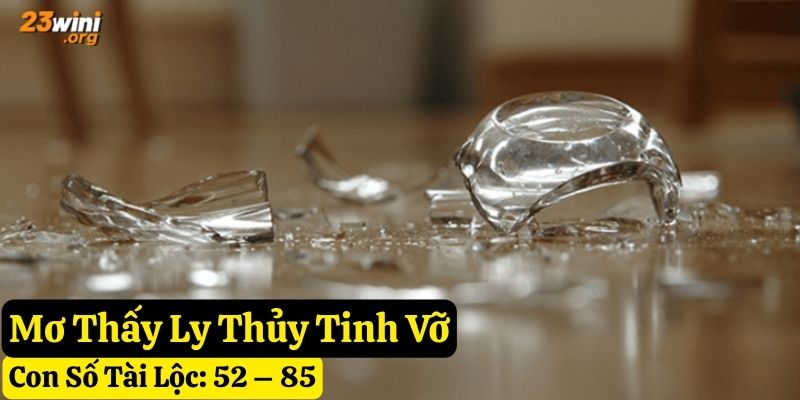 nằm mơ ly thủy tinh