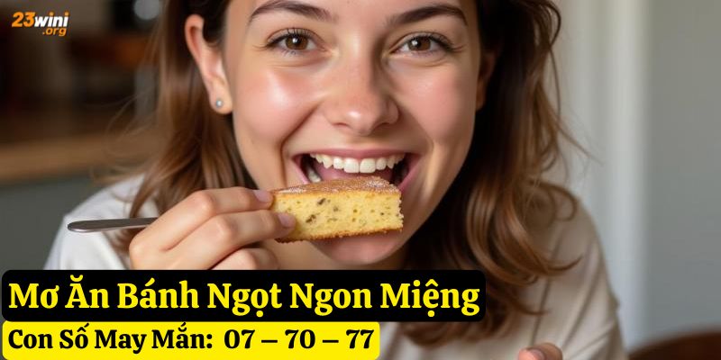 mơ thấy ăn bánh ngọt