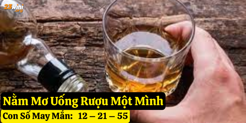 nằm mơ thấy uống rượu